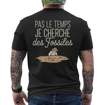 Pas Le Temps Je Cherche Des Fossiles Humour Archéologie T-shirt imprimé au dos - Cadeauxyz