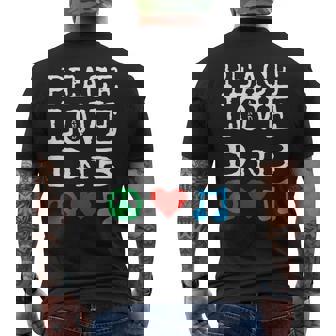 Peace Love And DnB Shirt Drum And Bass Men's Back Print T-Shirt | Mazezy