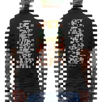 Pet Dogs Love Jesus Be Happy Men's T-shirt Back Print | Seseable CA