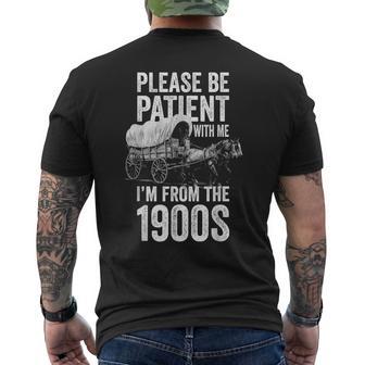 Please Be Patient With Me I'm From The 1900S Middle Aged Men's T-shirt Back Print - Thegiftio UK