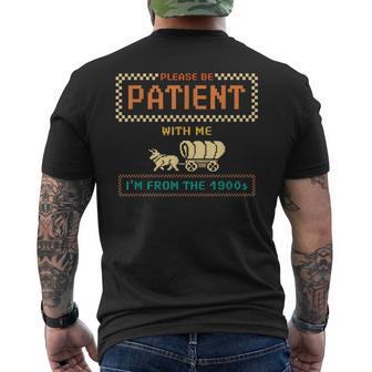 Please Be Patient With Me I'm From The 1900S Vintage Men's T-shirt Back Print - Thegiftio UK