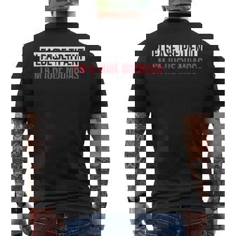 Please Be Patient I'm A Huge Dumbass Quote Men's T-shirt Back Print - Monsterry