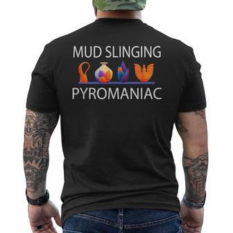 Pottery Pyromaniac Mud Slinging Ceramics Men's T-shirt Back Print - Thegiftio UK
