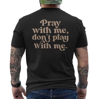 Pray With Me Don't Play With Me Men's T-shirt Back Print - Monsterry