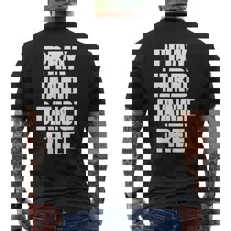 Pray Hard Dance Free Men's Back Print T-Shirt | Mazezy