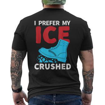 I Prefer My Ice Crushed Men's T-shirt Back Print - Thegiftio UK