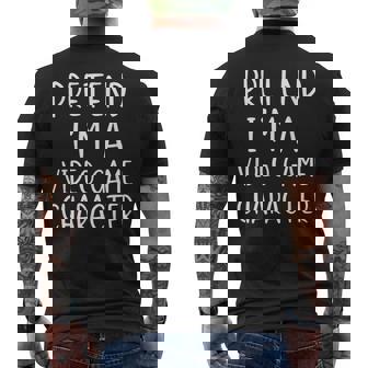 Pretend I'm A Video Game Character Costume Halloween Simple Men's T-shirt Back Print | Seseable CA