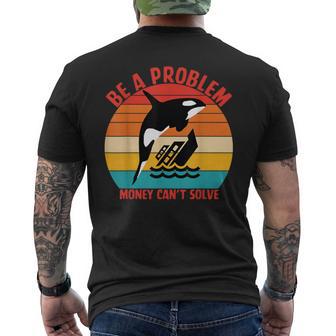 Be A Problem Money Can’T Solve Retro Men's T-shirt Back Print - Thegiftio UK