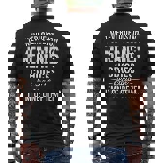 I Never Question Melanie's Choices Because I'm One Of Them Men's T-shirt Back Print | Seseable CA