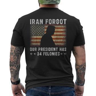 I Ran Forgot Our President Has 34 Felonies Men's T-shirt Back Print - Thegiftio UK