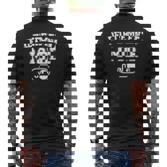 Retirement Mode On Retired Pensioner Retiree Men's T-shirt Back Print - Monsterry