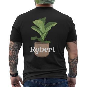 Robert With A Picture Of A Plant Men's T-shirt Back Print - Thegiftio UK