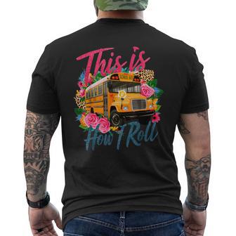 This Is How I Roll School Bus Driver First Day School Men's T-shirt Back Print - Thegiftio UK