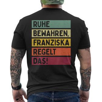 Ruhe Bewahren Franziska Regelt Daspruch In Retro Farben T-Shirt mit Rückendruck - Geschenkecke