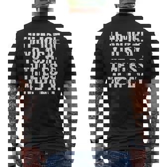 The More You Say The Less We Play Funny PE Teacher Men's Back Print T-Shirt | Mazezy