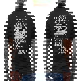 It Says It Right Here You Are A Little Bitch Men's T-shirt Back Print | Seseable UK