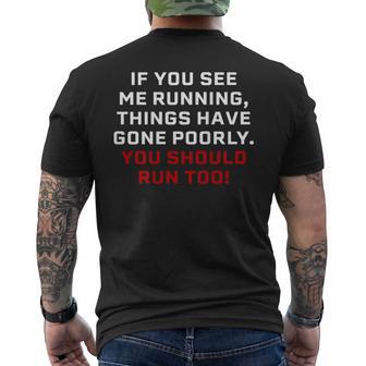 If You See Me Running Things Have Gone Poorly On Back Men's T-shirt Back Print - Thegiftio UK