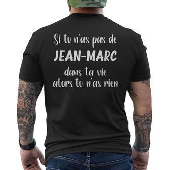 Si Tu N'as Pas De Jean-Marc Alors Tu N'as Rien Jean-Marc T-shirt imprimé au dos - Cadeauxyz