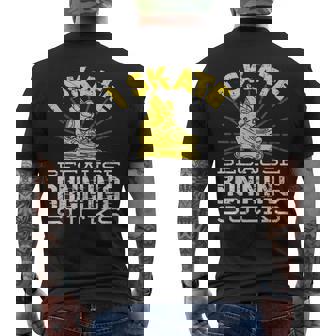 I Skate Because Running Sucks Inline Skating Men's Back Print T-Shirt | Mazezy