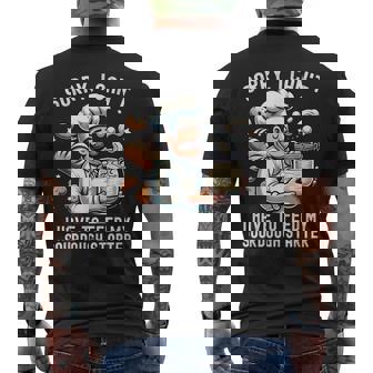 Sorry I Can't I Have To Feed Myourdough スターター メンズTシャツ バックプリント - Kawaiitshirt