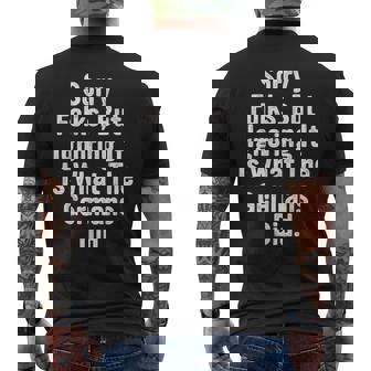 Sorry Folks But Ignoring It Is What The Germans Did Quote Men's Back Print T-Shirt | Mazezy