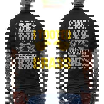 Sorry I Tooted French Horn Marching Band Hornist Men's T-shirt Back Print | Mazezy