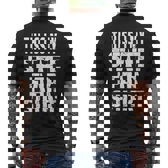 This Is My State Fair Fun Carnival And Animal Show Men's T-shirt Back Print | Mazezy