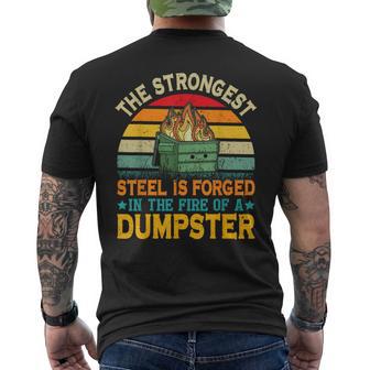 The Strongest Sl Is Forged In The Fire Of A Dumpster Men's T-shirt Back Print - Thegiftio UK