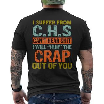 I Suffer From CHS I Can't Hear Shit Humour Novelty Men's T-shirt Back Print - Monsterry