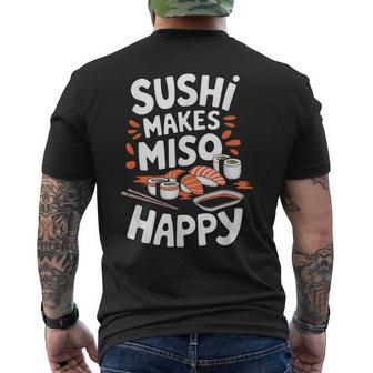 Sushi Lover Sushi Makes Miso Happy Japanese Food Lover Men's T-shirt Back Print - Thegiftio UK
