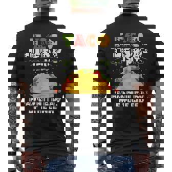 Taco Tuesday Is My Favorite Day Of The Week Taco Tuesday Men's T-shirt Back Print | Mazezy