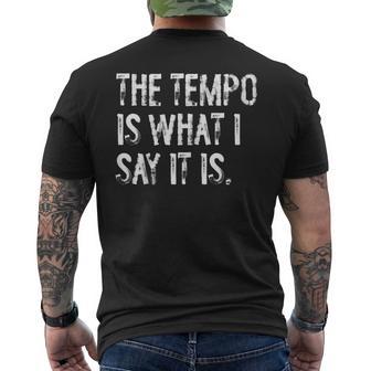 The Tempo Is What I Say It Is Drummer Men's T-shirt Back Print - Thegiftio UK