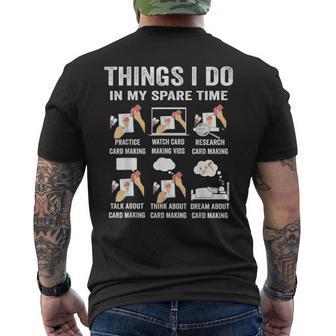 Things I Do In My Spare Time Hobby Card Making Hand Craft Men's T-shirt Back Print - Thegiftio UK