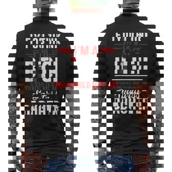 If You Think I'm A Btch You Should Meet My Smartass Daughter Men's T-shirt Back Print | Seseable FR