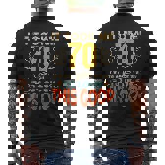 It Took Me 70 Years To Look This Good Birthday 70Th Year Old Men's T-shirt Back Print | Seseable UK