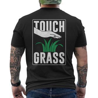 Touch Grass Go Out Meme Joke Touch Grass Men's T-shirt Back Print - Thegiftio UK