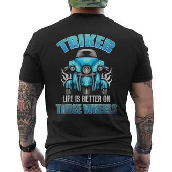 Triker Life Is Better On Three Wheels Motorcycle Trike Men's T-shirt Back Print - Thegiftio UK