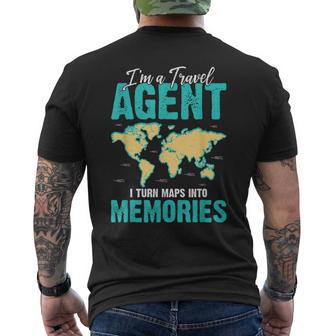 I Turn Maps Into Memories I'm A Travel Agent Men's T-shirt Back Print - Thegiftio UK