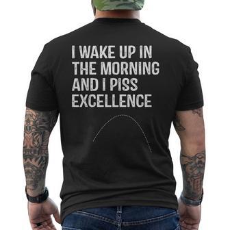 I Wake Up In Morning And I Piss Excellence Men's T-shirt Back Print - Thegiftio UK