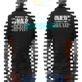 Wanna Do Boat Stuff Boating Lake River Vacation Men's T-shirt Back Print - Thegiftio