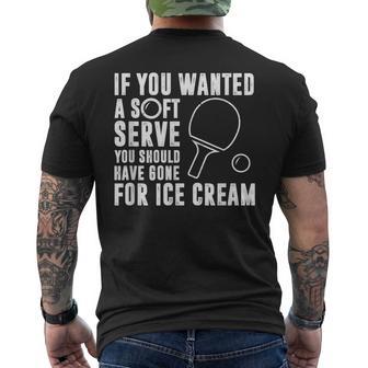 If You Wanted A Soft Serve Ping Pong Men's T-shirt Back Print - Thegiftio UK