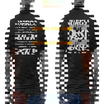 Waterpolo Is The Bacon Of Sports Water Polo Waterpolo Men's Back Print T-Shirt | Mazezy