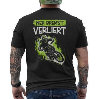 Wer Bremsterliert Mtb Mountainbike Radfahrer Fahrrad T-Shirt mit Rückendruck - Geschenkecke