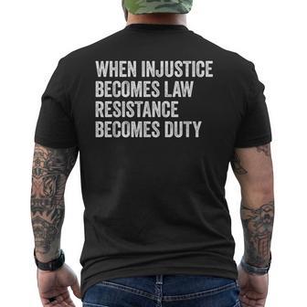 When Injustice Becomes Law Resistance Becomes Duty Retro Men's T-shirt Back Print - Thegiftio UK