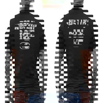 Wrestling Mode On Wrestler Grappler Coach Trainer Men's T-shirt Back Print | Mazezy