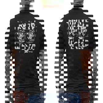 They Live We Sleep Men's T-shirt Back Print - Thegiftio