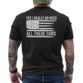 Yes I Really Do Need All These Cars Mechanic American Flag Men's T-shirt Back Print - Thegiftio UK