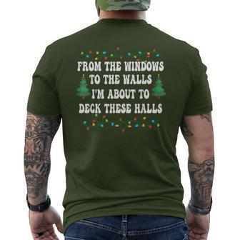From The Windows To The Walls I'm About To Deck Xmas Men's T-shirt Back Print - Thegiftio UK