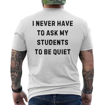 I Never Have To Ask My Students To Be Quiet White Lie Party Men's T-shirt Back Print - Thegiftio UK