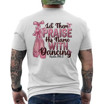 Bible Verse Ballet Dancer Praise His Name Men's T-shirt Back Print - Thegiftio UK